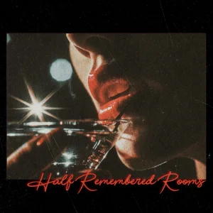 Elsewhere Issue 01 - Half Remembered Rooms