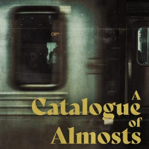 Elsewhere Issue 02 - A Catalogue Of Almosts