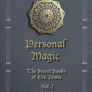Personal Magic The Secret Books of Eric Lewis Vol.1 (PDF)