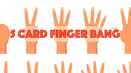 Steve Valentine - 5 Card Finger Bang