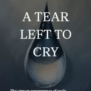 A Tear Left To Cry by Arzhel Boissinot