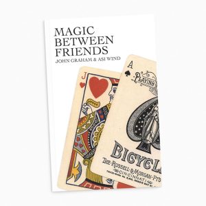 Magic Between Friends by Asi Wind and John Graham