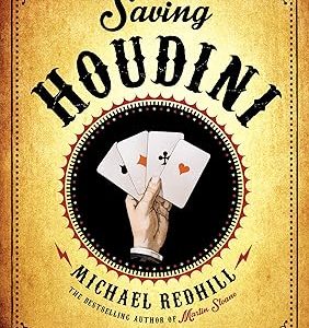 Saving Houdini by Michael Redhill
