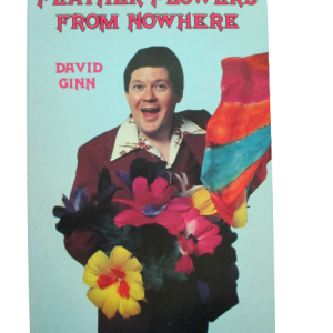 Feather Flowers from Nowhere By David Ginn